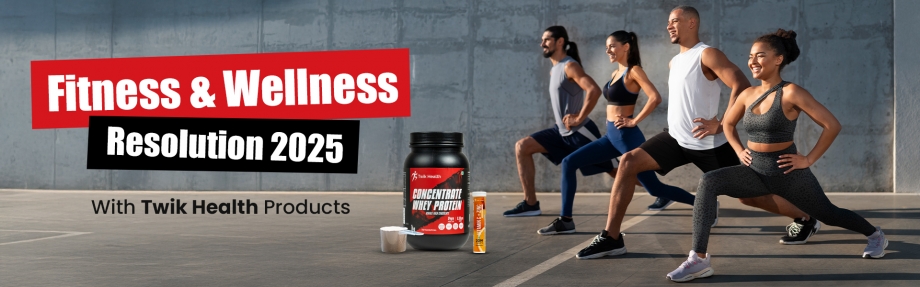 Fitness And Wellness Resolution 2025 With Twik Health Products