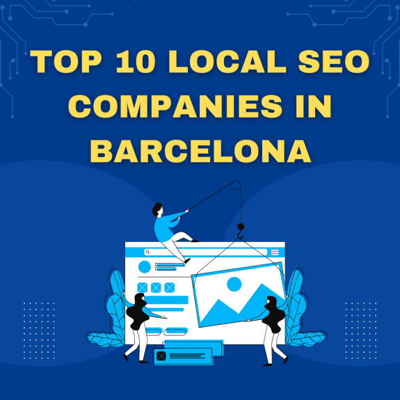 Top 10 local SEO companies in Barcelona