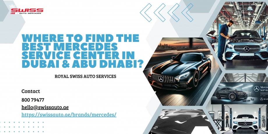 Where to Find the Best Mercedes Service Center in Dubai & Abu Dhabi?