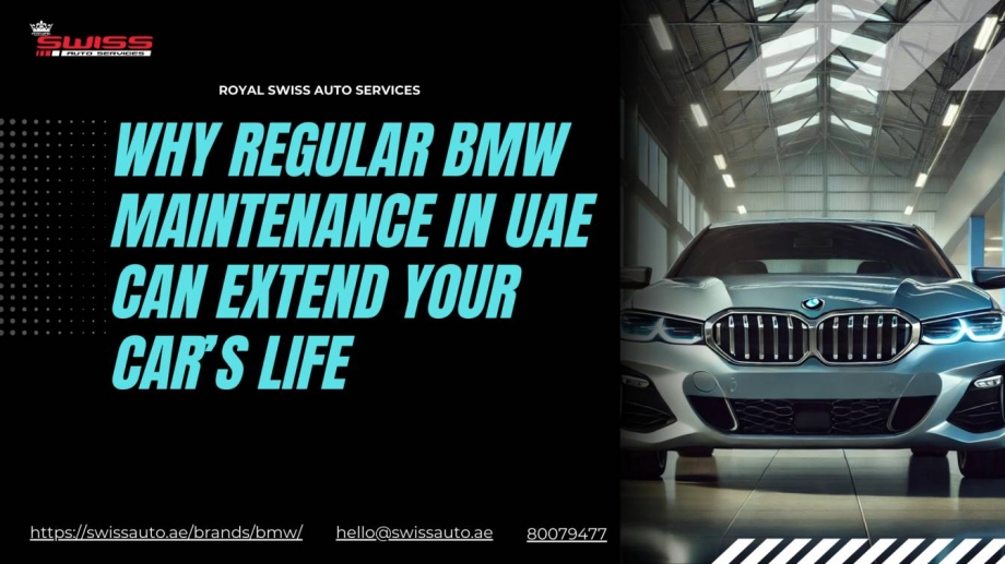 Why Regular BMW Maintenance in UAE Can Extend Your Car’s Life