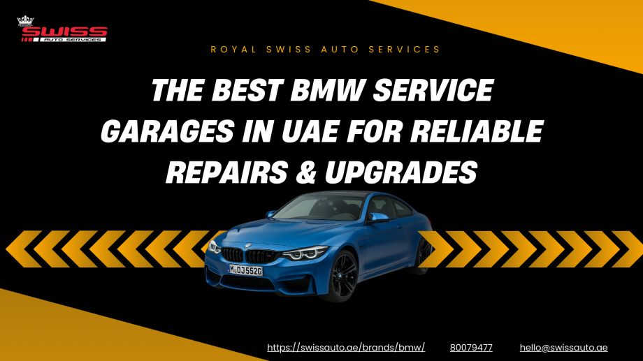 The Best BMW Service Garages in UAE for Reliable Repairs & Upgrades