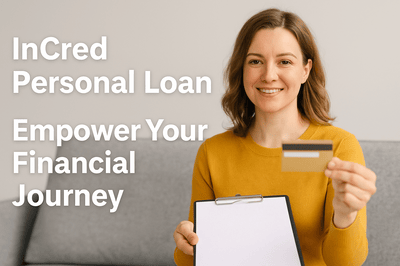 Empower Your Financial Journey with InCred Personal Loan Solutions