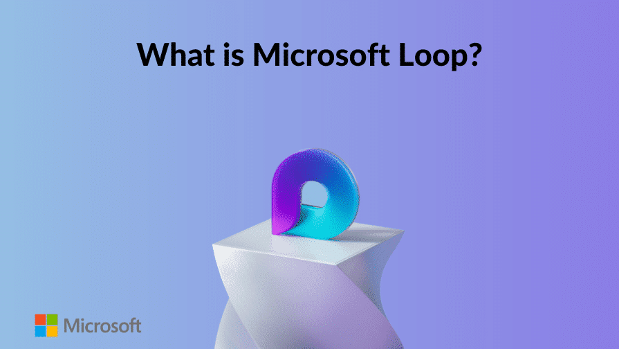 Microsoft Loop: an Office 365 App that Deserves Another Look