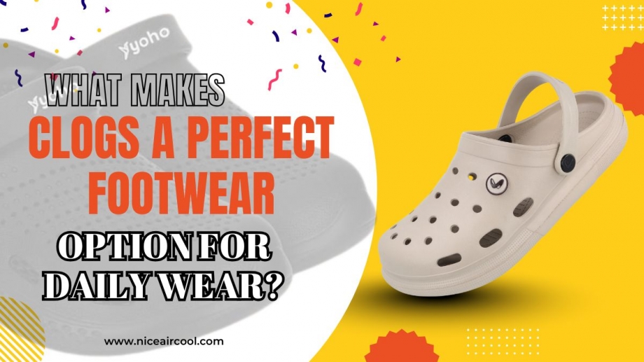 What Makes Clogs a Perfect Footwear Option for Daily Wear?