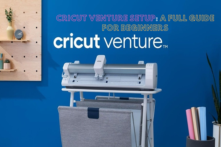 cricut venture setup