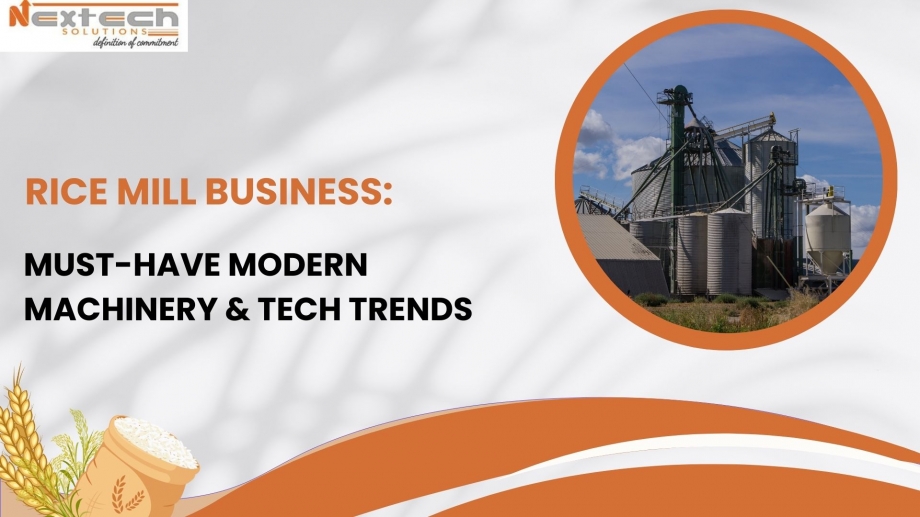 Rice Mill Business: Must-Have Modern Machinery & Tech Trends