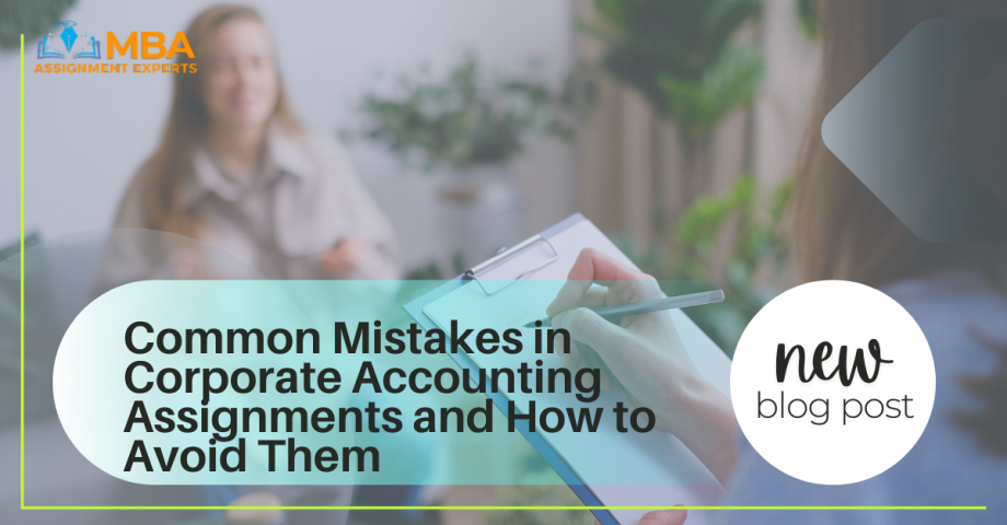 Common Mistakes in Corporate Accounting Assignments and How to Avoid Them	