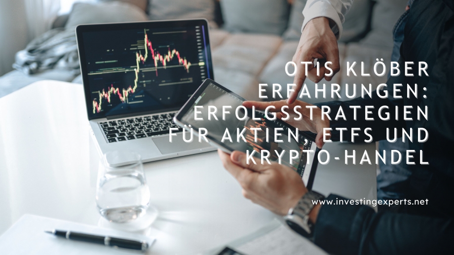 Otis Klöber Erfahrungen: Erfolgsstrategien für Aktien, ETFs und Krypto-Handel