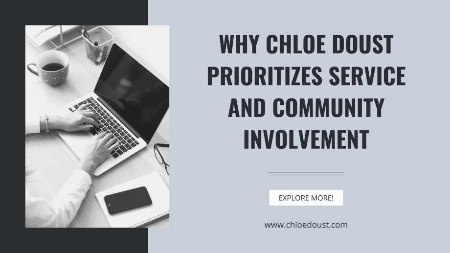 Why Chloe Doust Prioritizes Service and Community
