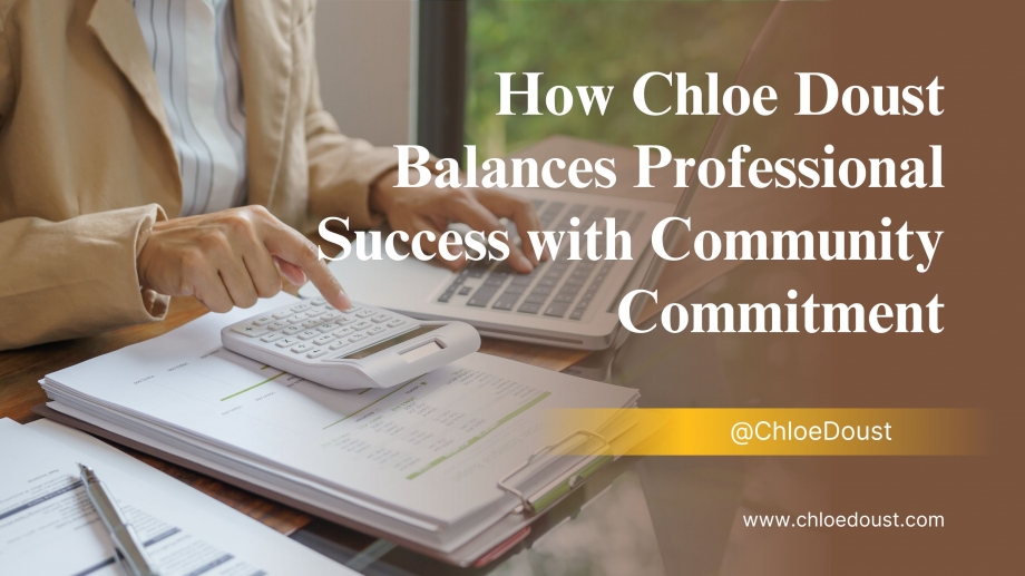 How Chloe Doust Balances Professional Success with Community Commitment