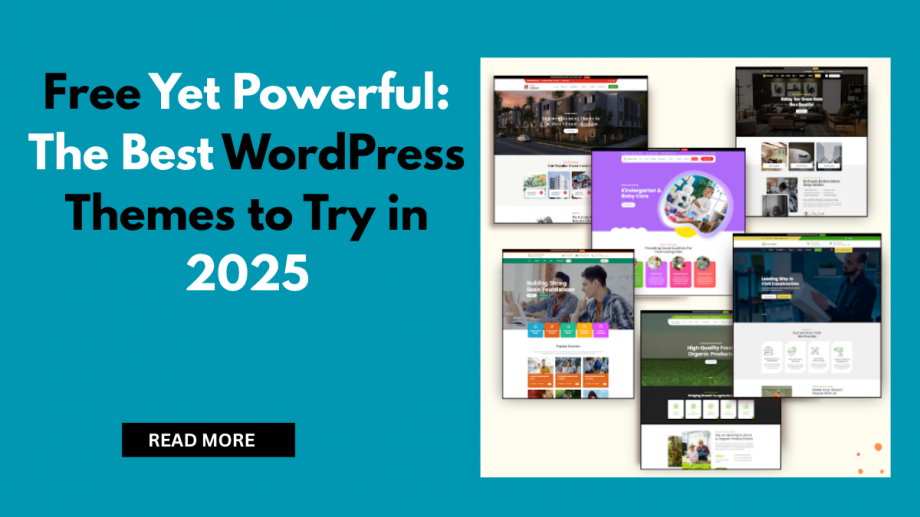 Free Yet Powerful: The Best WordPress Themes to Try in 2025