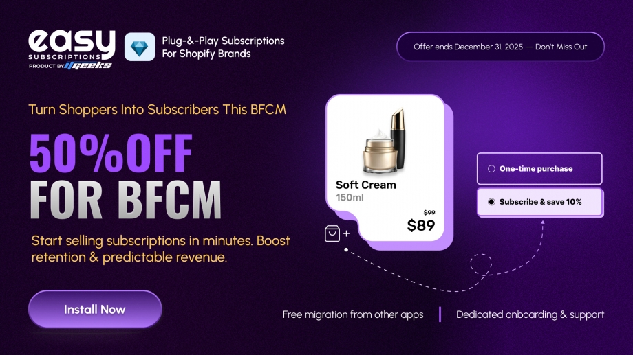 BFCM 2025: How Shopify Brands Can Use Subscribe & Save to Increase LTV