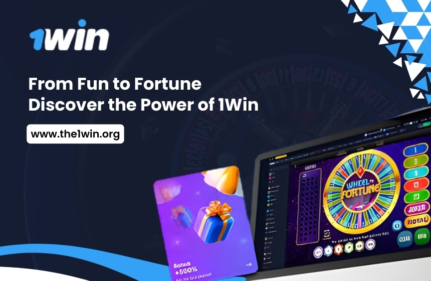 From Fun to Fortune: Discover the Power of 1Win